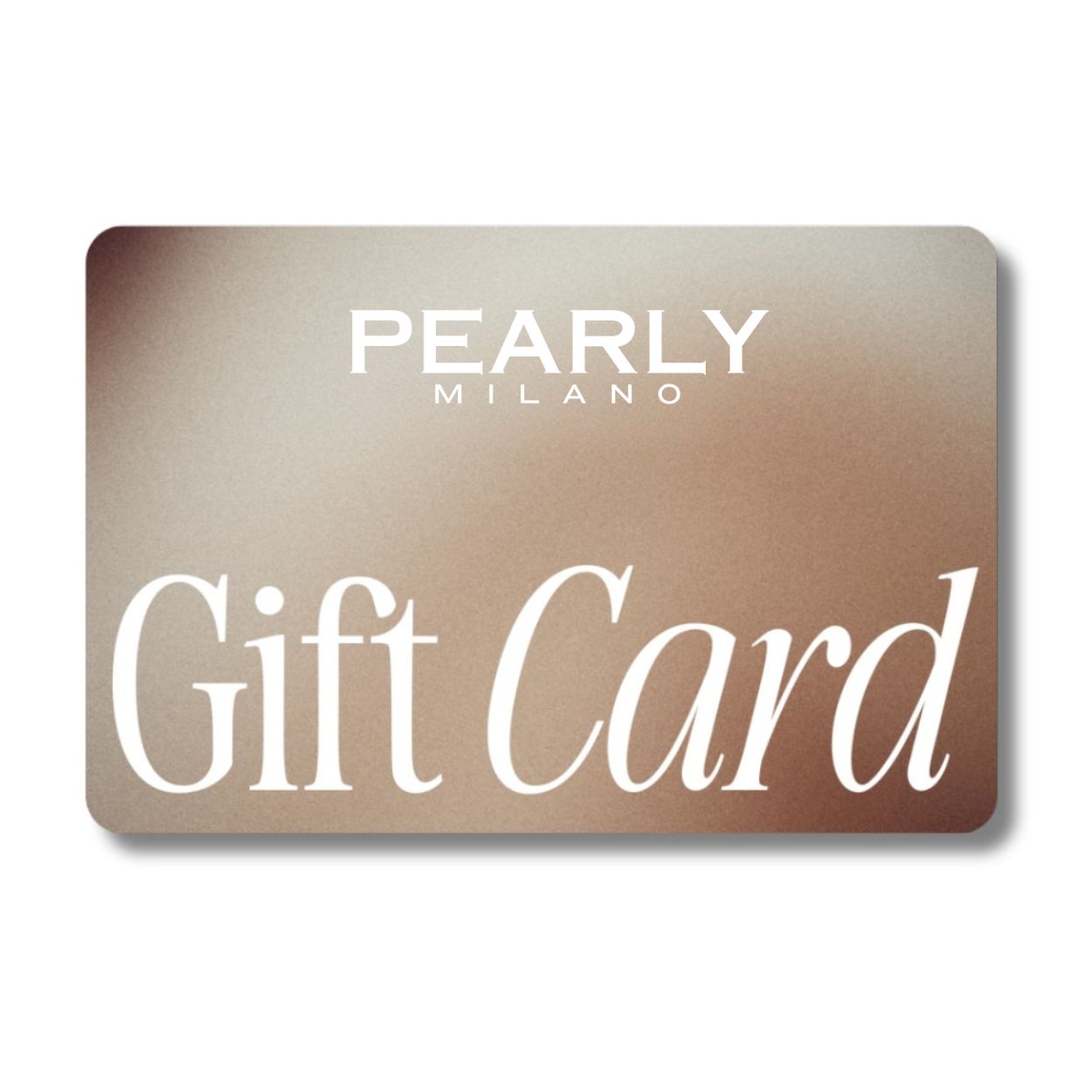 Pearly Milano Gift Card